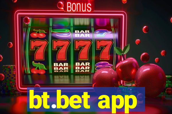 bt.bet app